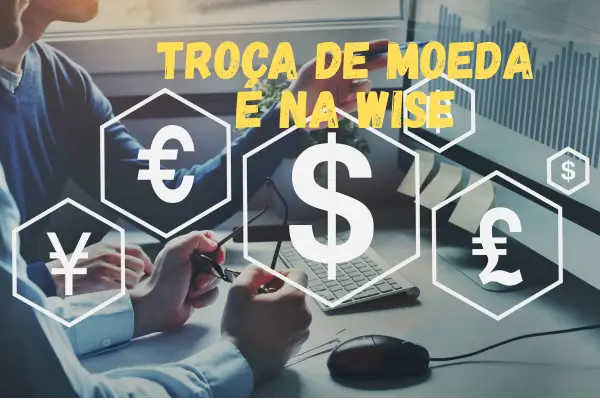 Wise Troca de Moeda: Transforme Suas Viagens com Economia